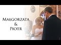 Małgorzata i Piotr / kamerzysta Szczecin teledysk ślubny Goleniów