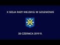 X sesja Rady Miejskiej w Goleniowie - 28 czerwca 2019